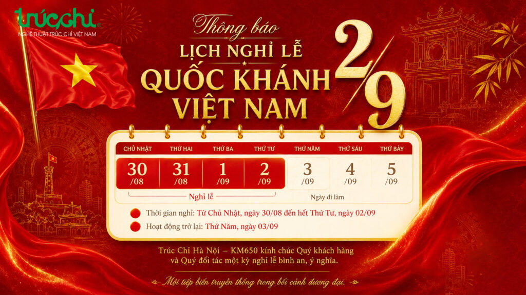 Lịch nghỉ lễ Quốc khánh 2/9 Trúc Chỉ Hà Nội KM650